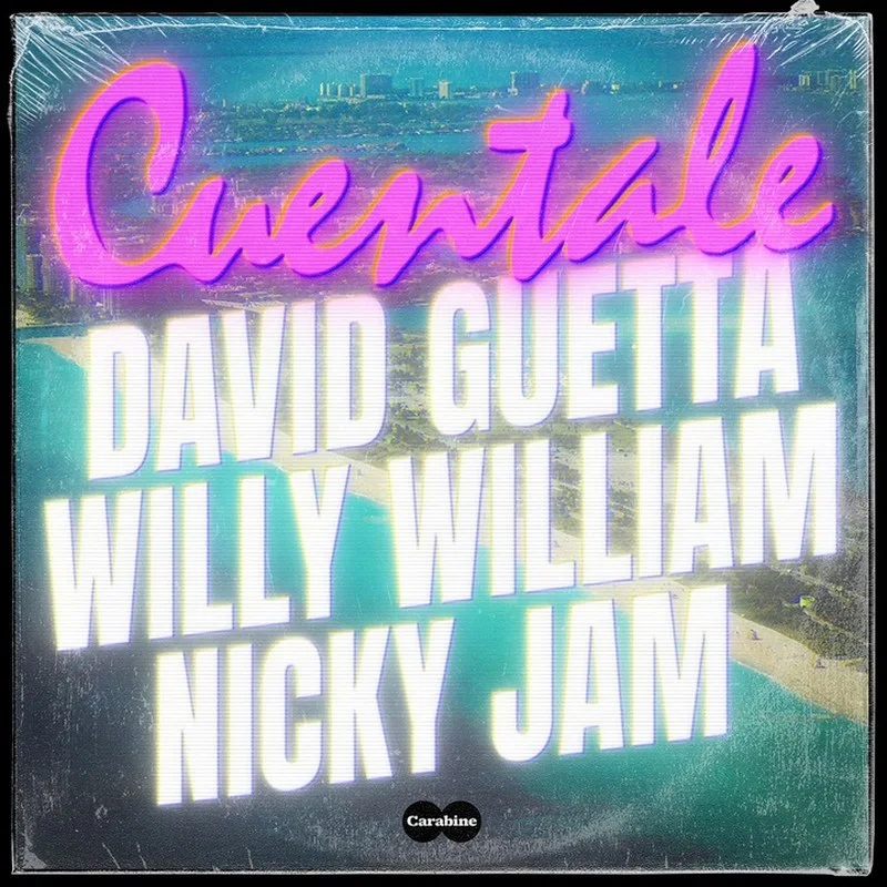 Pochette de la campagne Cuentale de Willy William, David Guetta et Nicky Jam